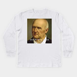 Great Composers: Anton Bruckner Kids Long Sleeve T-Shirt